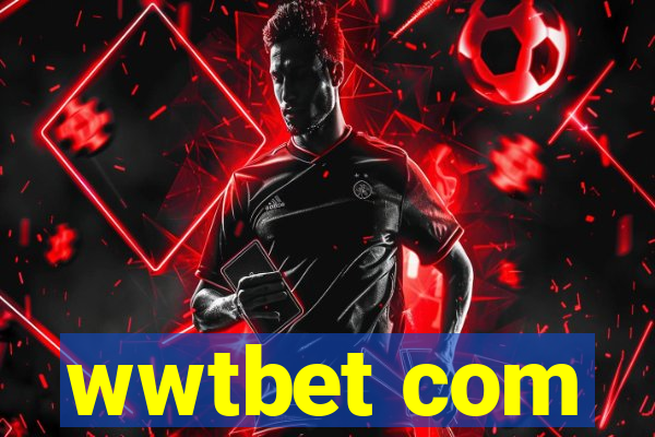wwtbet com